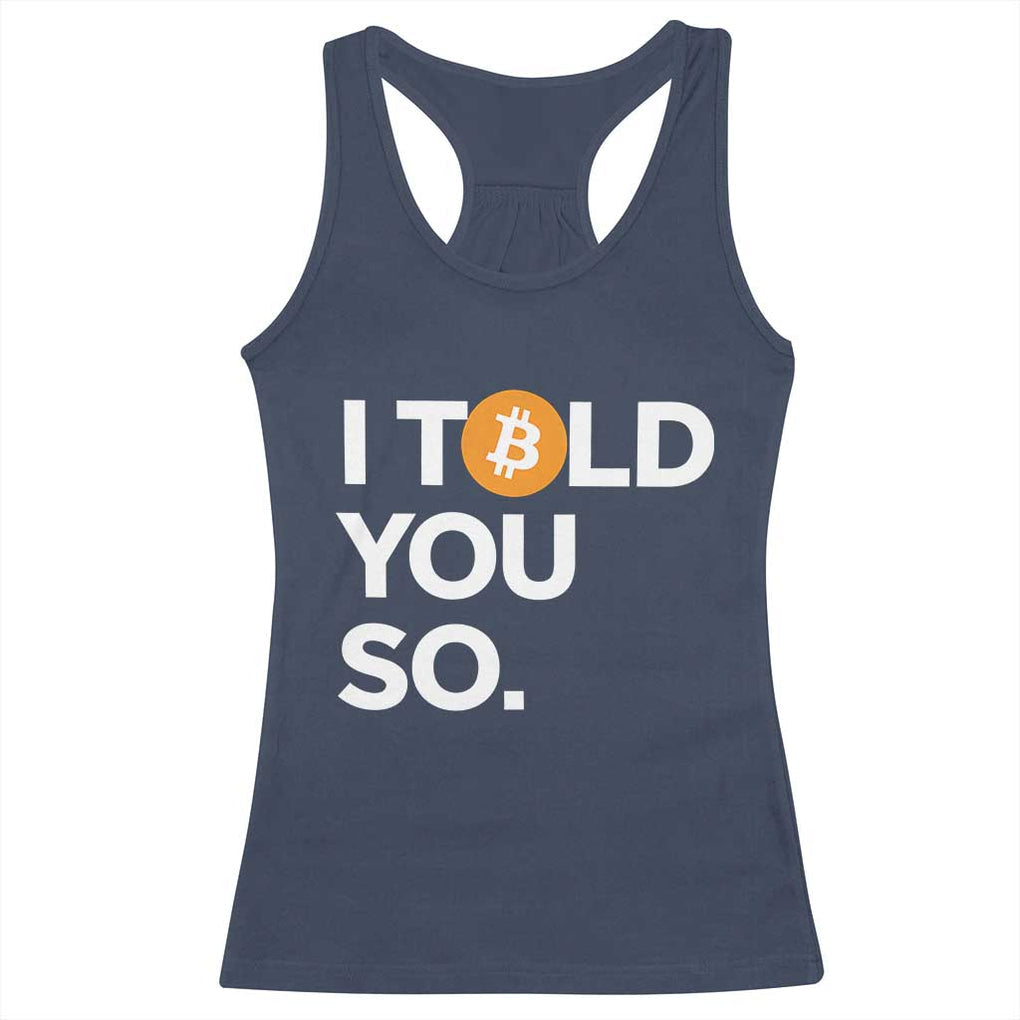 Funny Bitcoin Racerback Tank Top Bitcoin I Told You So Funny BTC Crypto Cryptocurrency Trader TS02 Navy Print Your Wear
