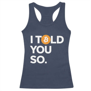 Funny Bitcoin Racerback Tank Top Bitcoin I Told You So Funny BTC Crypto Cryptocurrency Trader TS02 Navy Print Your Wear