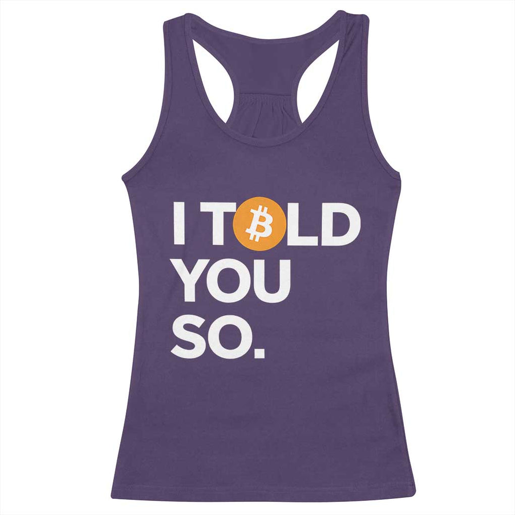 Funny Bitcoin Racerback Tank Top Bitcoin I Told You So Funny BTC Crypto Cryptocurrency Trader TS02 Purple Print Your Wear