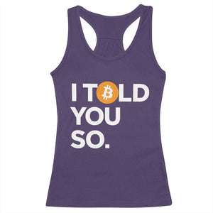 Funny Bitcoin Racerback Tank Top Bitcoin I Told You So Funny BTC Crypto Cryptocurrency Trader TS02 Purple Print Your Wear