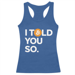 Funny Bitcoin Racerback Tank Top Bitcoin I Told You So Funny BTC Crypto Cryptocurrency Trader TS02 Royal Blue Print Your Wear
