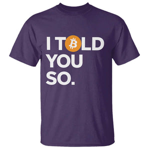 Funny Bitcoin T Shirt Bitcoin I Told You So Funny BTC Crypto Cryptocurrency Trader TS02 Purple Print Your Wear