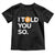 Funny Bitcoin Toddler T Shirt Bitcoin I Told You So Funny BTC Crypto Cryptocurrency Trader TS02 Black Print Your Wear