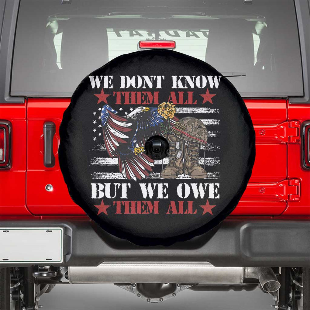 American Veteran Spare Tire Cover We Don't Know Them All But We Owe Them All Alumni Veterans TS02 Black Print Your Wear