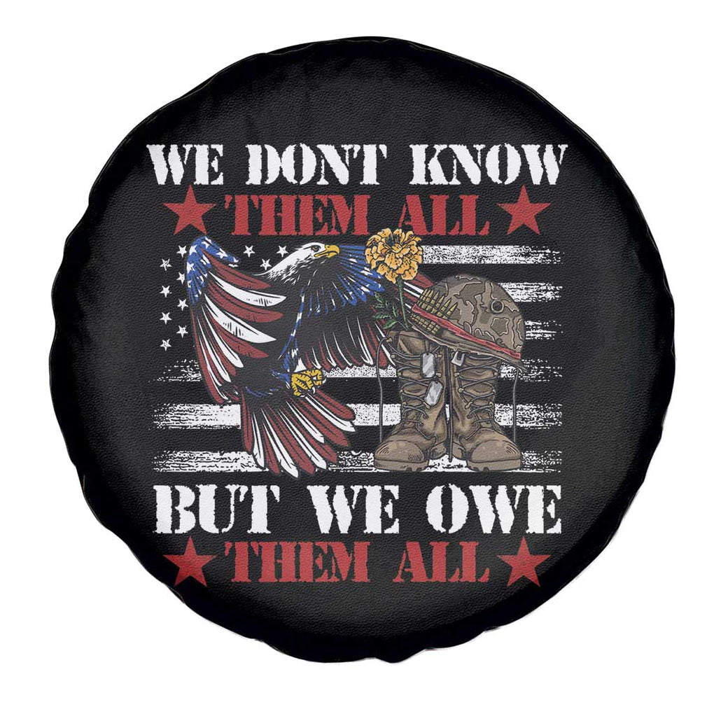 American Veteran Spare Tire Cover We Don't Know Them All But We Owe Them All Alumni Veterans TS02 Print Your Wear