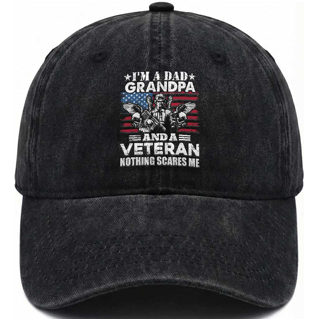 I’m a Dad Grandpa and Veteran Washed Cotton Baseball Cap Fearless Patriotic Military Family TS02 Washed Cap Universal Fit Black Print Your Wear