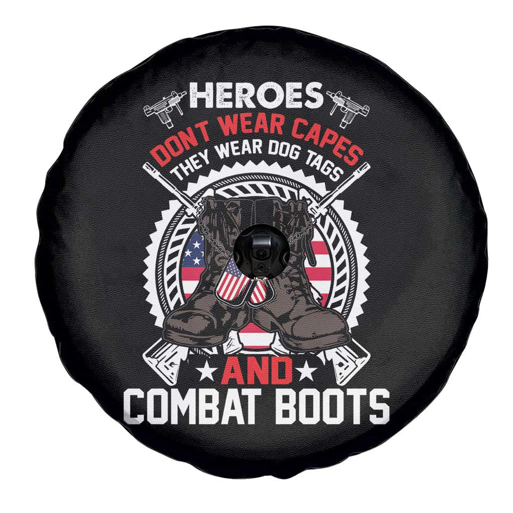 American Veteran Spare Tire Cover Heroes Don't Wear Capes They Wear Dog Tags And Combat Boots TS02 Print Your Wear