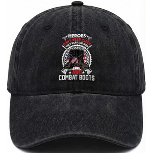 Patriotic Military Veteran Washed Cotton Baseball Cap Heroes Don't Wear Capes They Wear Dog Tags And Combat Boots TS02 Washed Cap Universal Fit Black Print Your Wear