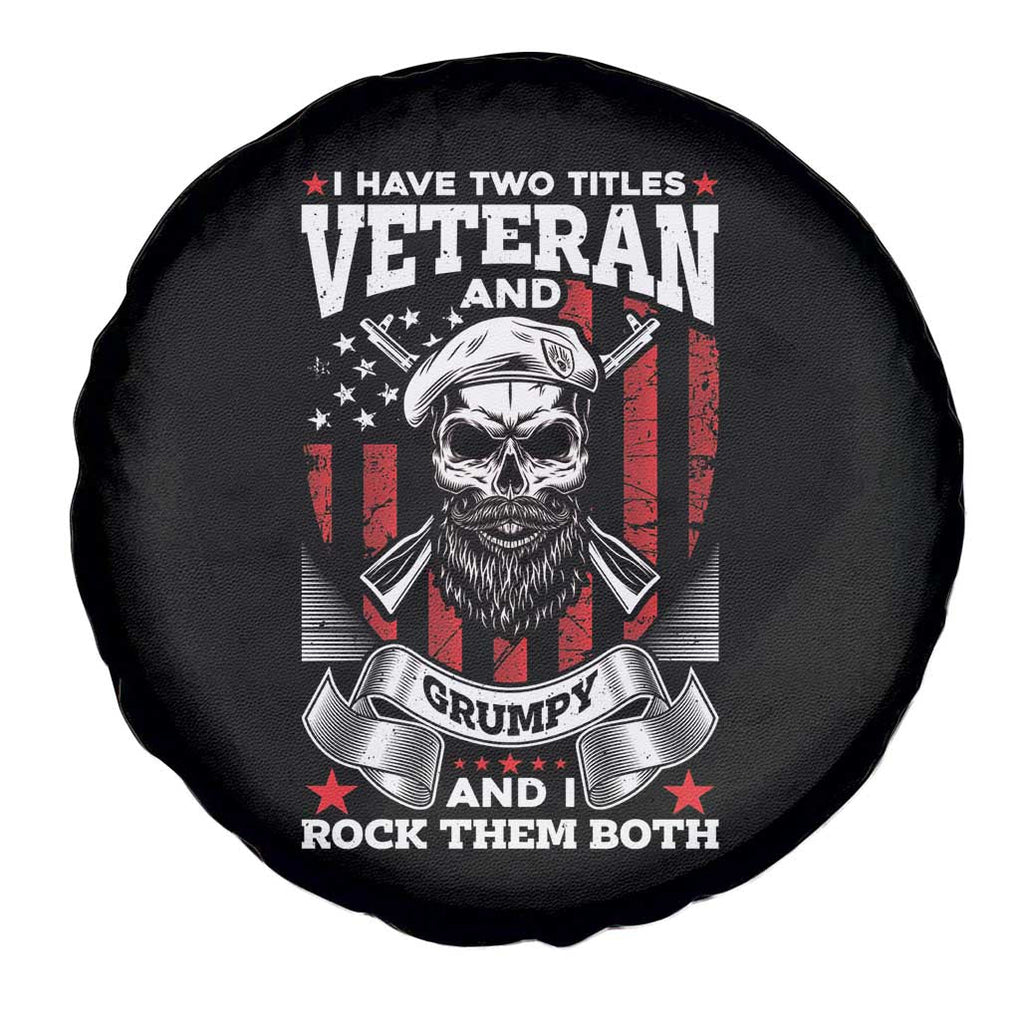 American Veteran Spare Tire Cover I Have Two Titles Veteran And Grumpy Funny US Veterans Pride TS02 Print Your Wear