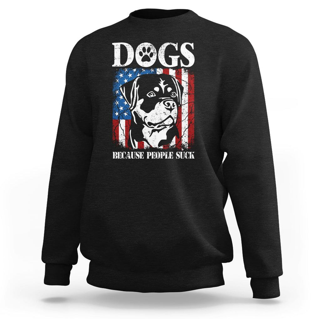 Funny Labrador Sweatshirt Dogs Because People Suck Lab Lover American Flag TS02 Black Printyourwear