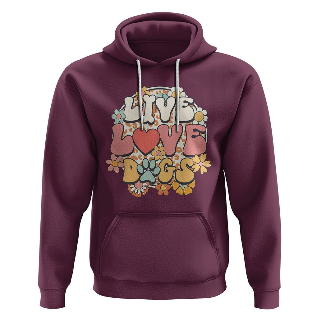 Dog Lover Hoodie Live Love Dogs Retro Groovy TS02 Maroon Printyourwear
