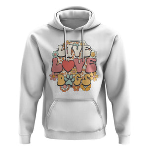 Dog Lover Hoodie Live Love Dogs Retro Groovy TS02 White Printyourwear