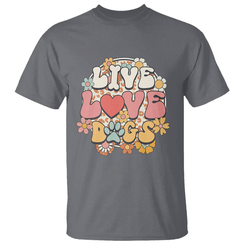 Dog Lover T Shirt Live Love Dogs Retro Groovy TS02 Charcoal Printyourwear