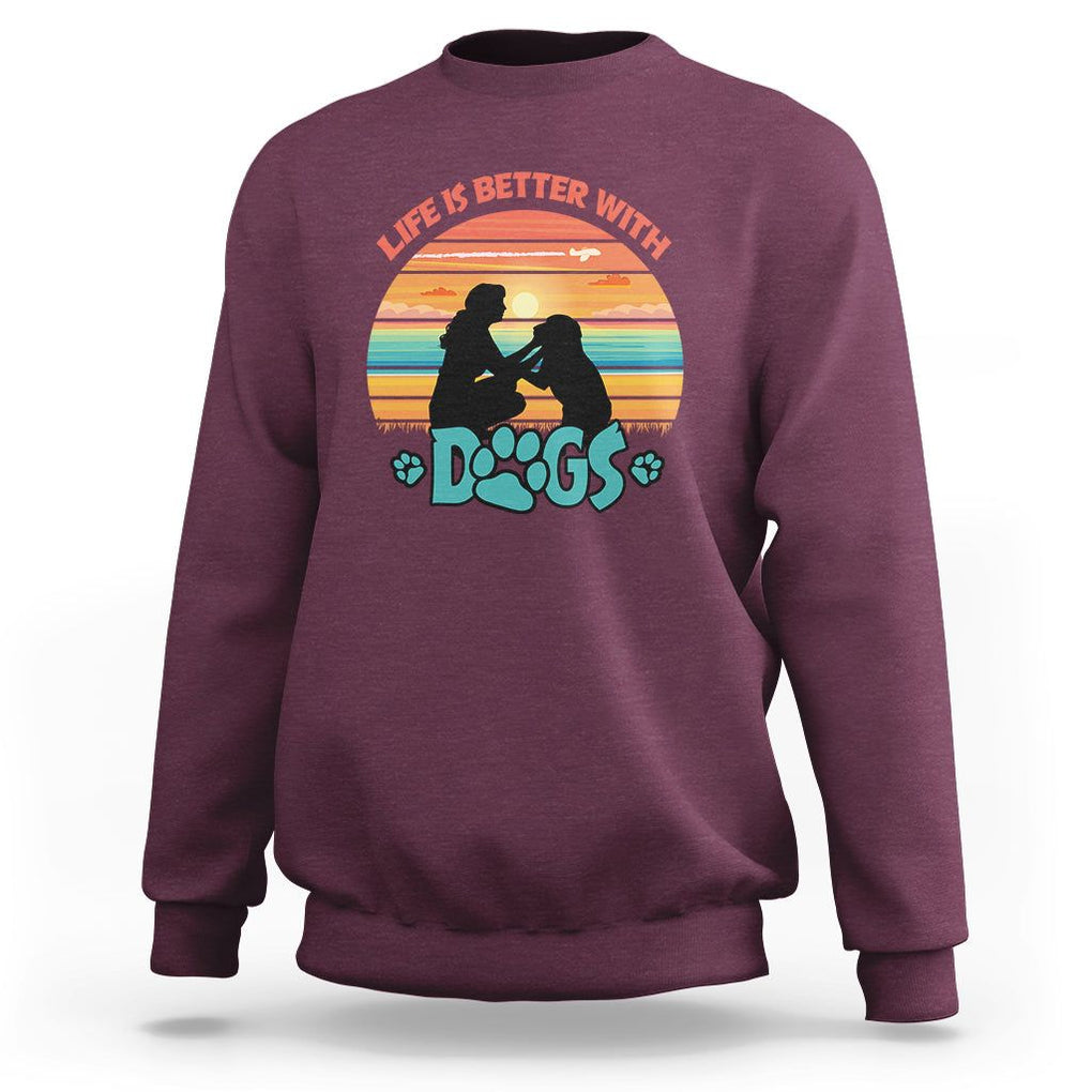 Dog Mom Sweatshirt Life Is Better With Dogs Retro Vintage Sunset TS02 Maroon Printyourwear