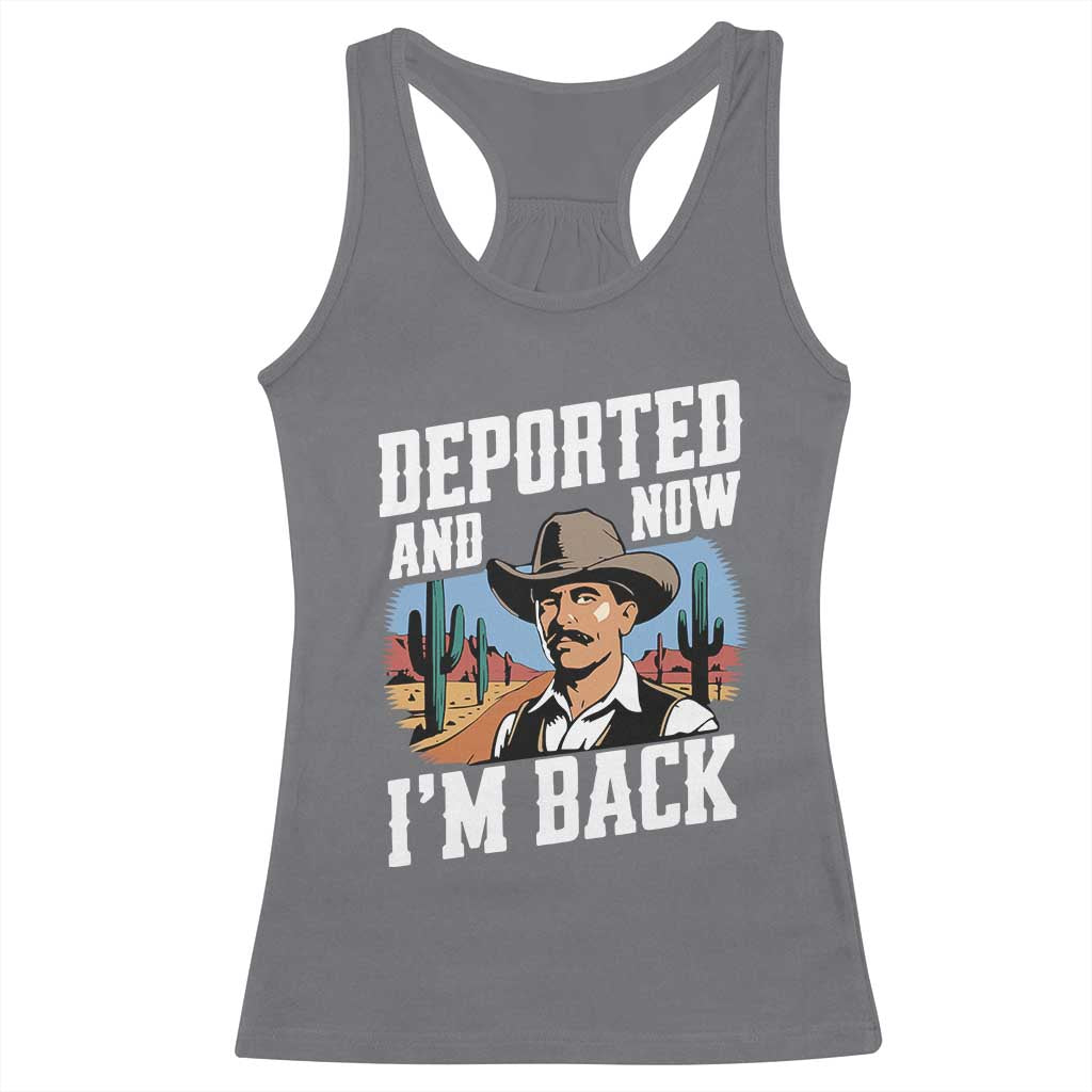 Funny Mexican Cowboy Racerback Tank Top Now I'm Back Retro Vintage Desert TS02 Charcoal Print Your Wear
