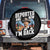 Funny Mexican Cowboy Spare Tire Cover Now I'm Back Retro Vintage Desert TS02 No hole Black Print Your Wear