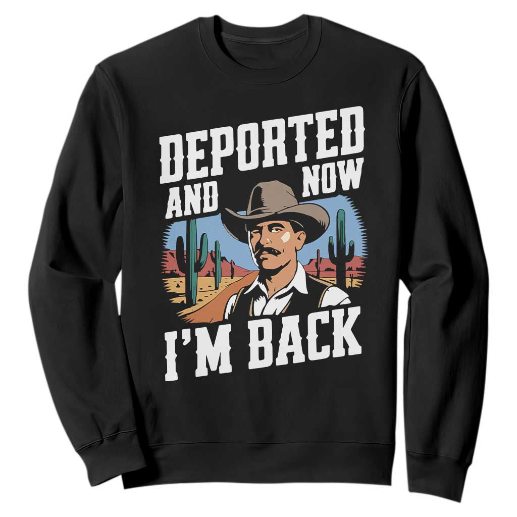 Funny Mexican Cowboy Sweatshirt Now I'm Back Retro Vintage Desert TS02 Black Print Your Wear