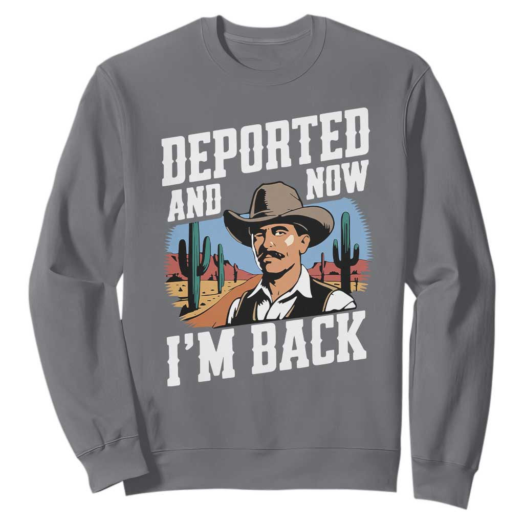 Funny Mexican Cowboy Sweatshirt Now I'm Back Retro Vintage Desert TS02 Charcoal Print Your Wear