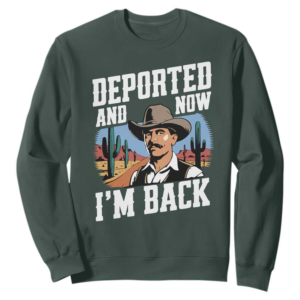 Funny Mexican Cowboy Sweatshirt Now I'm Back Retro Vintage Desert TS02 Dark Forest Green Print Your Wear