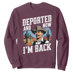 Funny Mexican Cowboy Sweatshirt Now I'm Back Retro Vintage Desert TS02 Maroon Print Your Wear