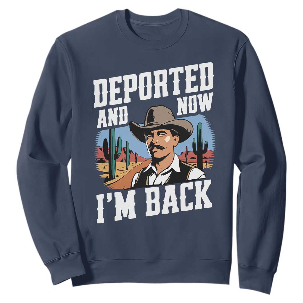 Funny Mexican Cowboy Sweatshirt Now I'm Back Retro Vintage Desert TS02 Navy Print Your Wear