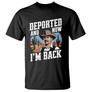 Funny Mexican Cowboy T Shirt Now I'm Back Retro Vintage Desert TS02 Black Print Your Wear