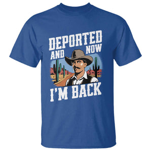 Funny Mexican Cowboy T Shirt Now I'm Back Retro Vintage Desert TS02 Royal Blue Print Your Wear