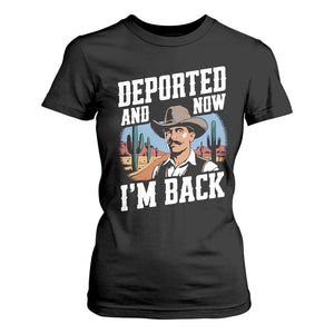 Funny Mexican Cowboy T Shirt For Women Now I'm Back Retro Vintage Desert TS02 Black Print Your Wear
