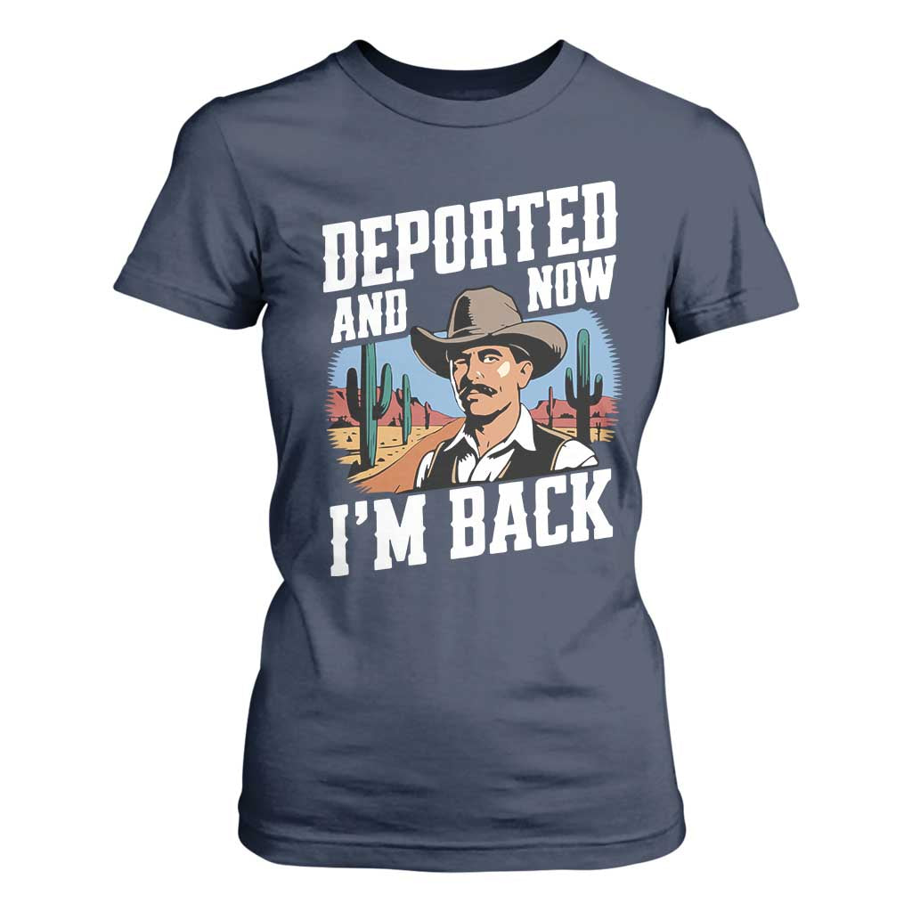 Funny Mexican Cowboy T Shirt For Women Now I'm Back Retro Vintage Desert TS02 Navy Print Your Wear