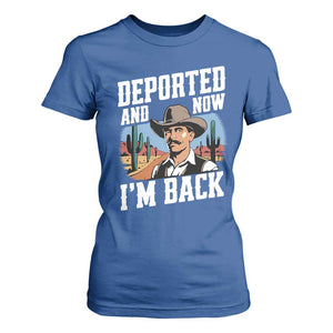 Funny Mexican Cowboy T Shirt For Women Now I'm Back Retro Vintage Desert TS02 Royal Blue Print Your Wear