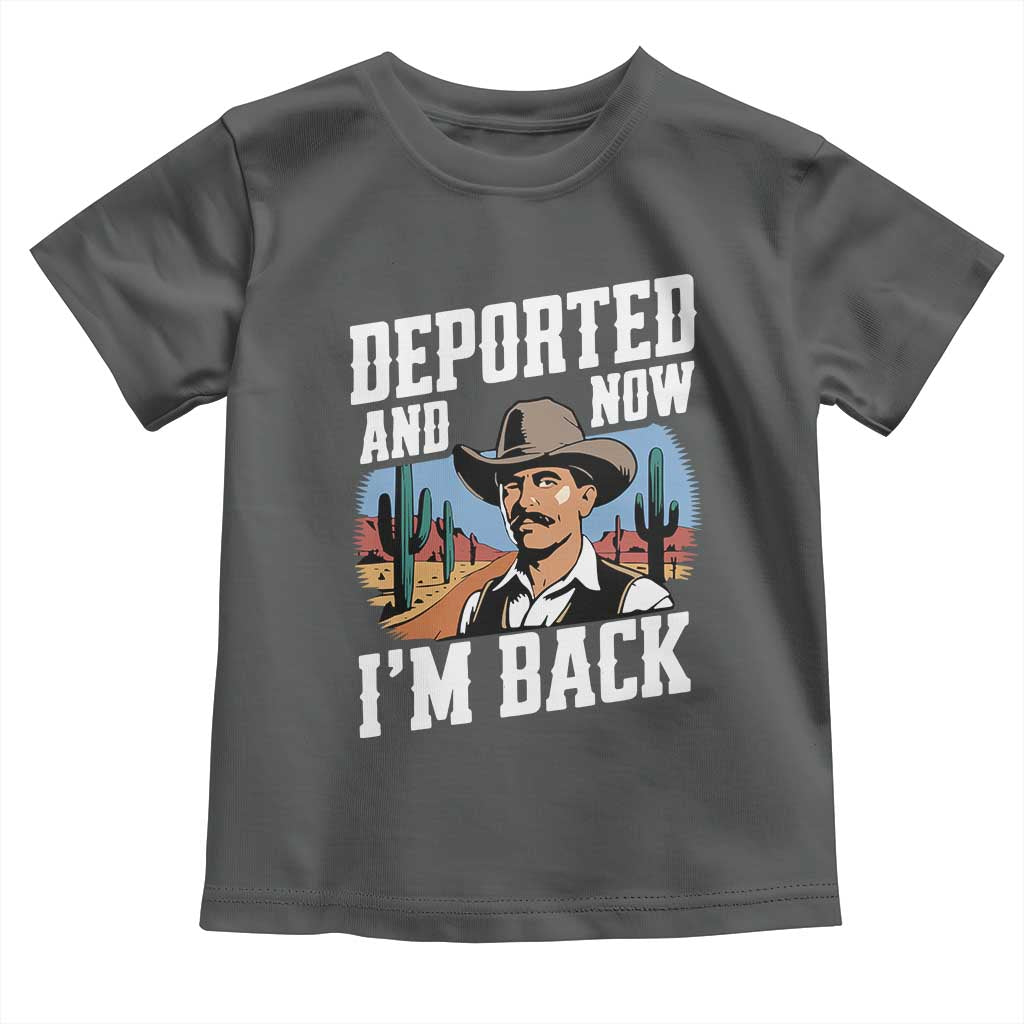 Funny Mexican Cowboy Toddler T Shirt Now I'm Back Retro Vintage Desert TS02 Dark Heather Print Your Wear