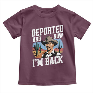 Funny Mexican Cowboy Toddler T Shirt Now I'm Back Retro Vintage Desert TS02 Maroon Print Your Wear