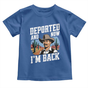 Funny Mexican Cowboy Toddler T Shirt Now I'm Back Retro Vintage Desert TS02 Royal Blue Print Your Wear