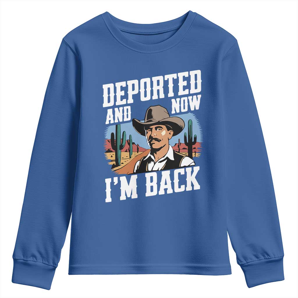 Funny Mexican Cowboy Youth Sweatshirt Now I'm Back Retro Vintage Desert TS02 Royal Blue Print Your Wear