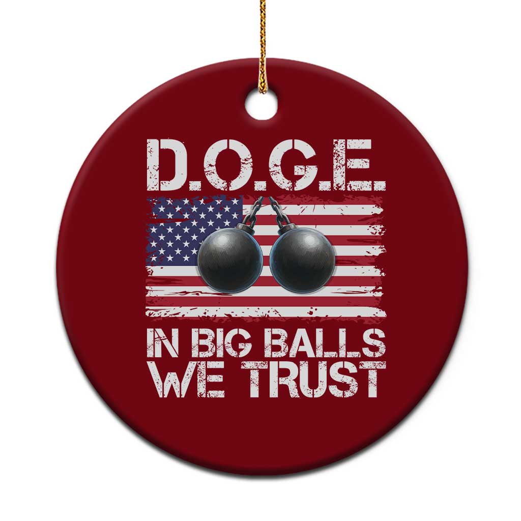 Funny D.O.G.E Patriotic 2025 Ceramic Ornament In Big Balls We Trust American Flag TS02 1pc Red Print Your Wear
