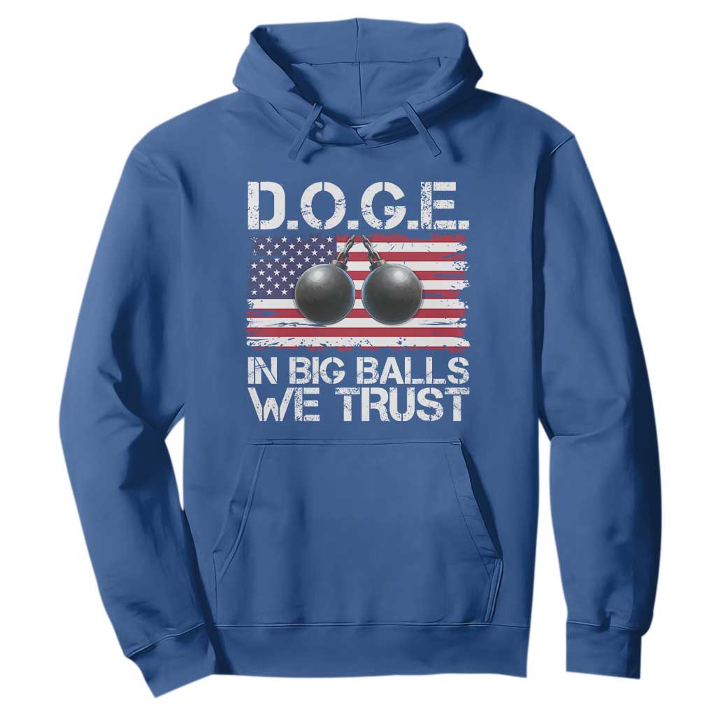 Funny D.O.G.E Patriotic 2025 Hoodie In Big Balls We Trust American Flag TS02 Royal Blue Print Your Wear