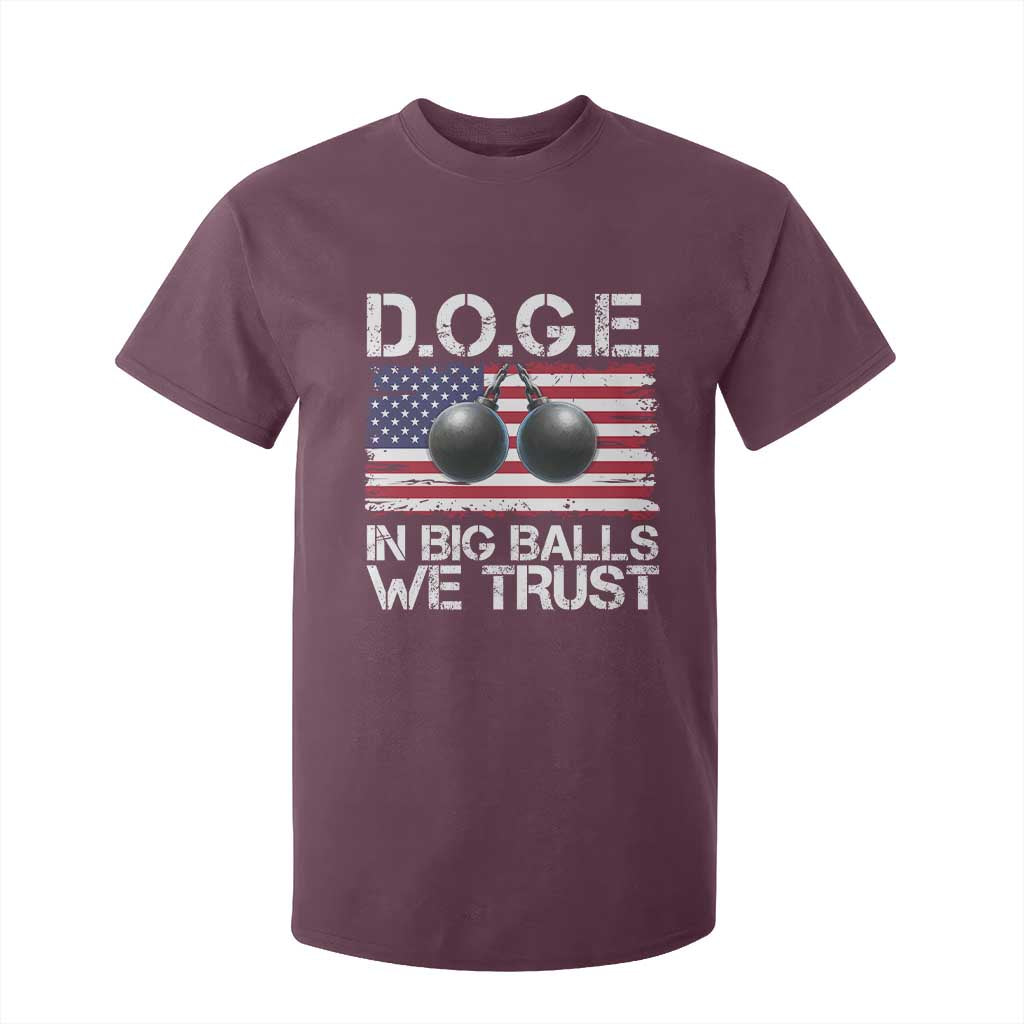 Funny D.O.G.E Patriotic 2025 T Shirt For Kid In Big Balls We Trust American Flag TS02 Maroon Print Your Wear