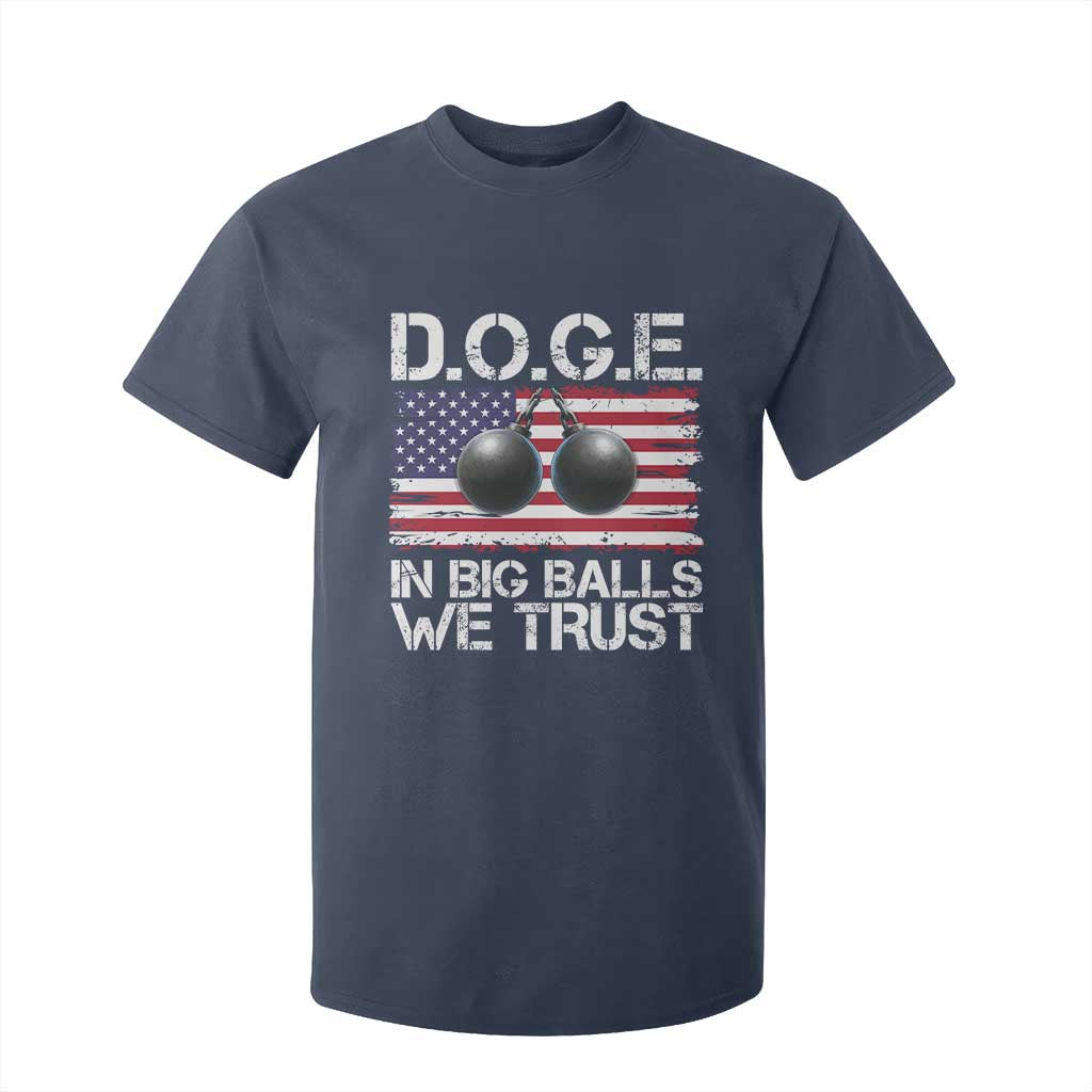 Funny D.O.G.E Patriotic 2025 T Shirt For Kid In Big Balls We Trust American Flag TS02 Navy Print Your Wear