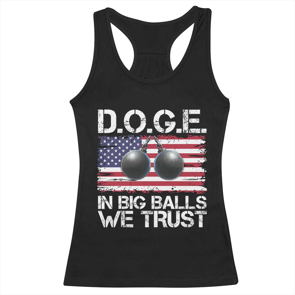 Funny D.O.G.E Patriotic 2025 Racerback Tank Top In Big Balls We Trust American Flag TS02 Black Print Your Wear