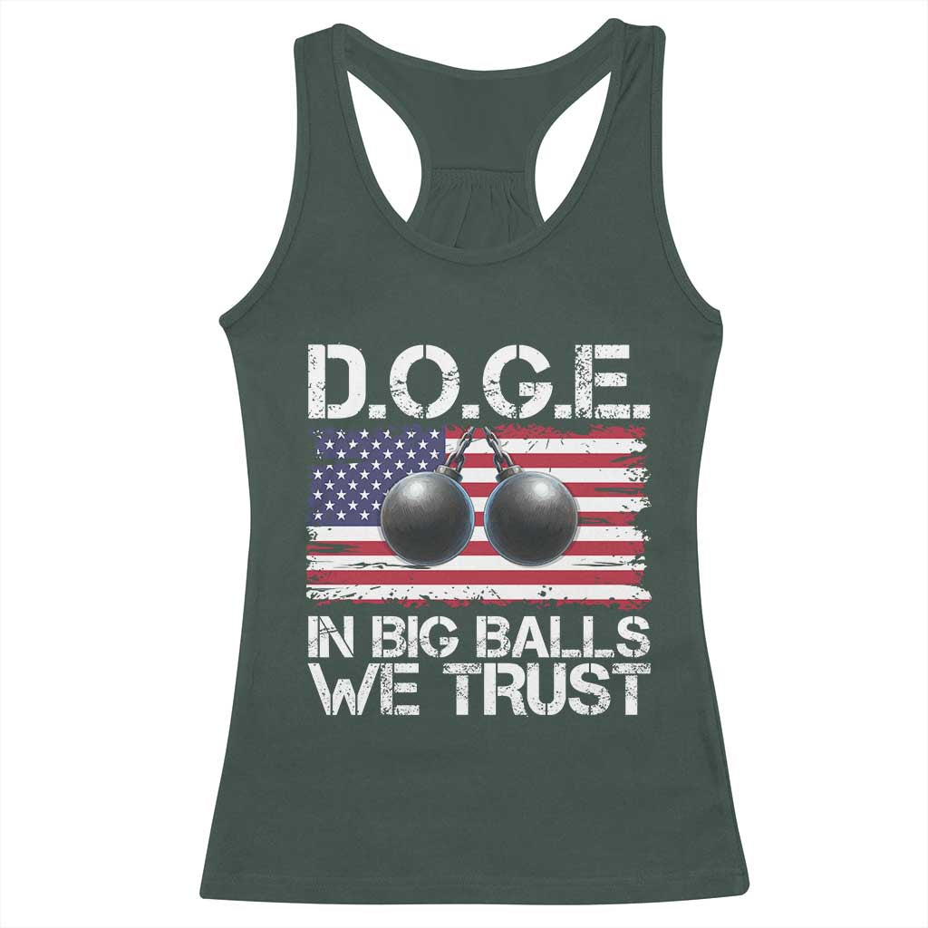 Funny D.O.G.E Patriotic 2025 Racerback Tank Top In Big Balls We Trust American Flag TS02 Dark Forest Green Print Your Wear