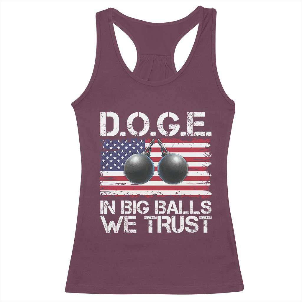 Funny D.O.G.E Patriotic 2025 Racerback Tank Top In Big Balls We Trust American Flag TS02 Maroon Print Your Wear