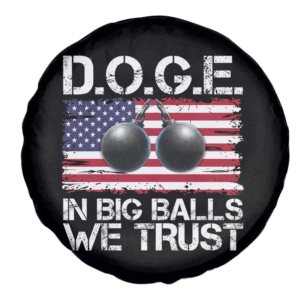 Funny D.O.G.E Patriotic 2025 Spare Tire Cover In Big Balls We Trust American Flag TS02 Print Your Wear