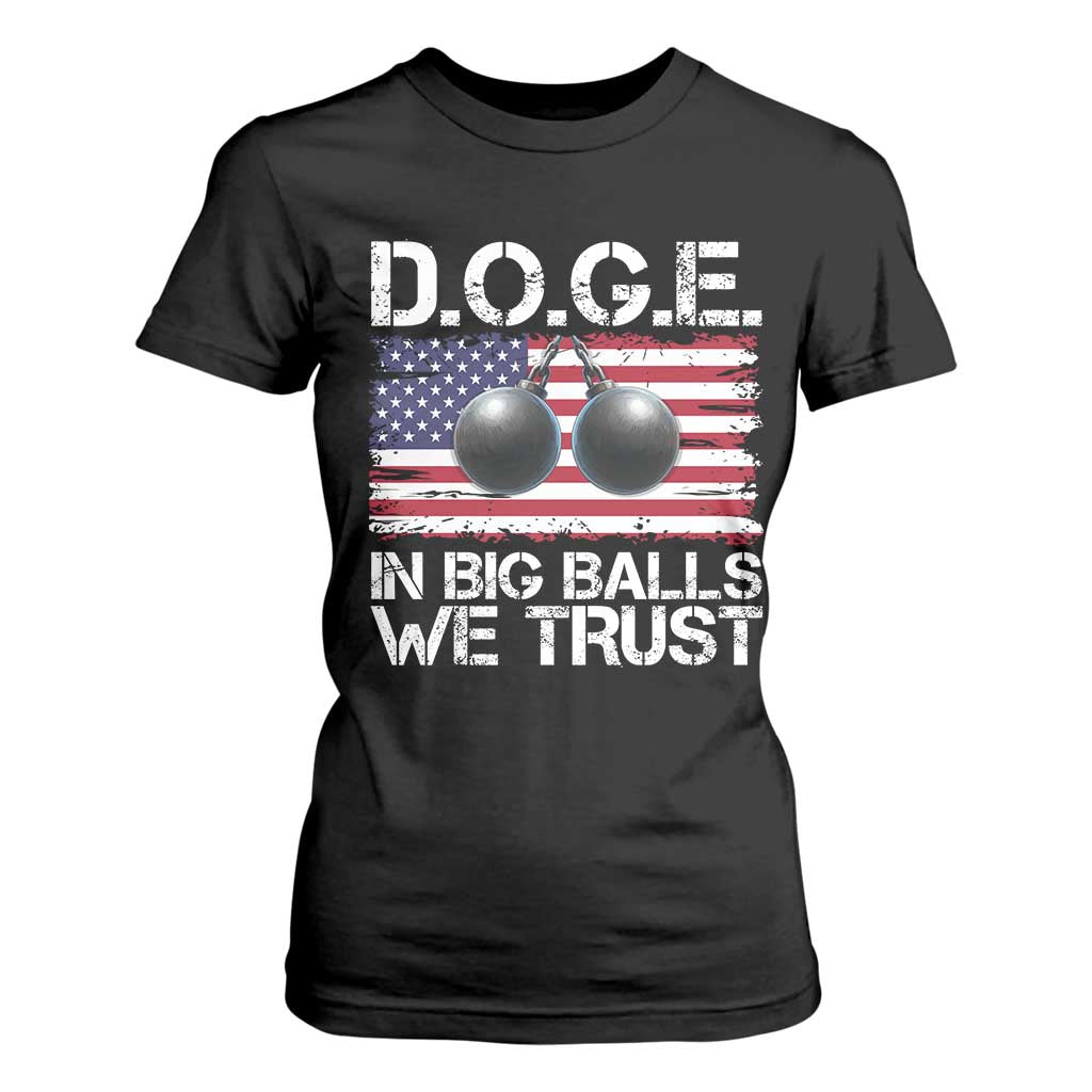Funny D.O.G.E Patriotic 2025 T Shirt For Women In Big Balls We Trust American Flag TS02 Black Print Your Wear