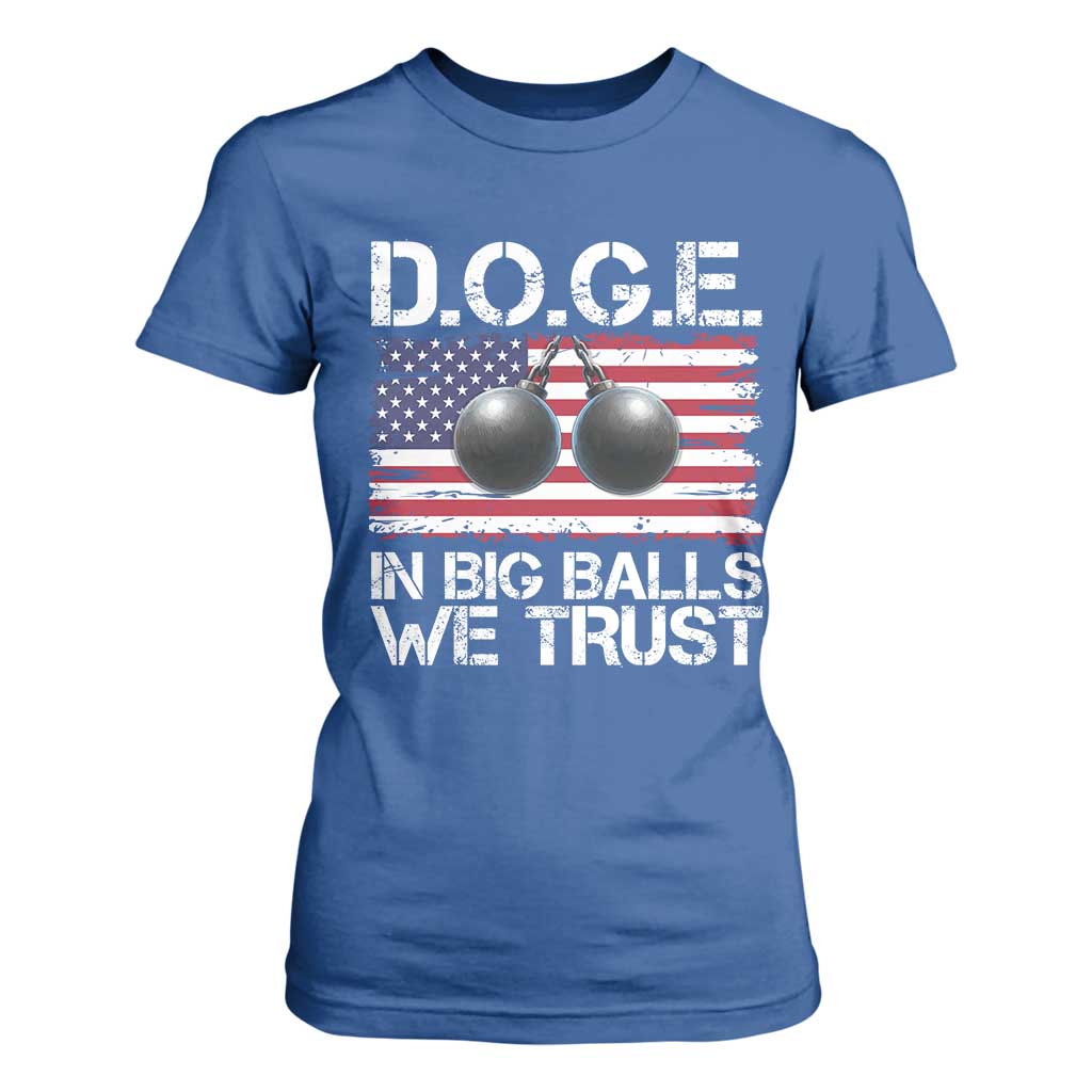 Funny D.O.G.E Patriotic 2025 T Shirt For Women In Big Balls We Trust American Flag TS02 Royal Blue Print Your Wear