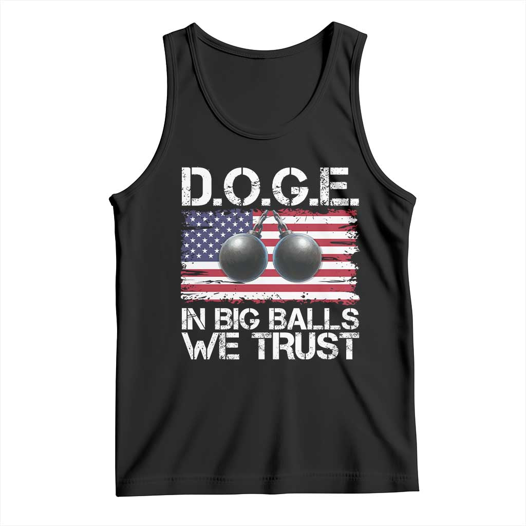 Funny D.O.G.E Patriotic 2025 Tank Top In Big Balls We Trust American Flag TS02 Black Print Your Wear