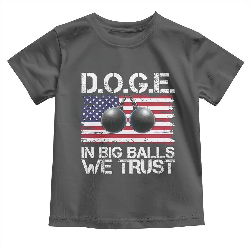 Funny D.O.G.E Patriotic 2025 Toddler T Shirt In Big Balls We Trust American Flag TS02 Dark Heather Print Your Wear