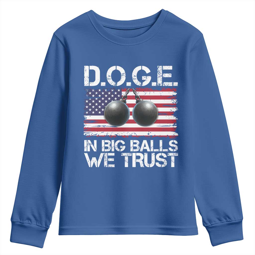 Funny D.O.G.E Patriotic 2025 Youth Sweatshirt In Big Balls We Trust American Flag TS02 Royal Blue Print Your Wear
