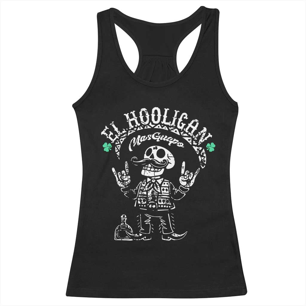 Funny Mexican Mariachi Skeleton Racerback Tank Top El Hooligan Mas Guapo Very Handsome TS02 Black Print Your Wear