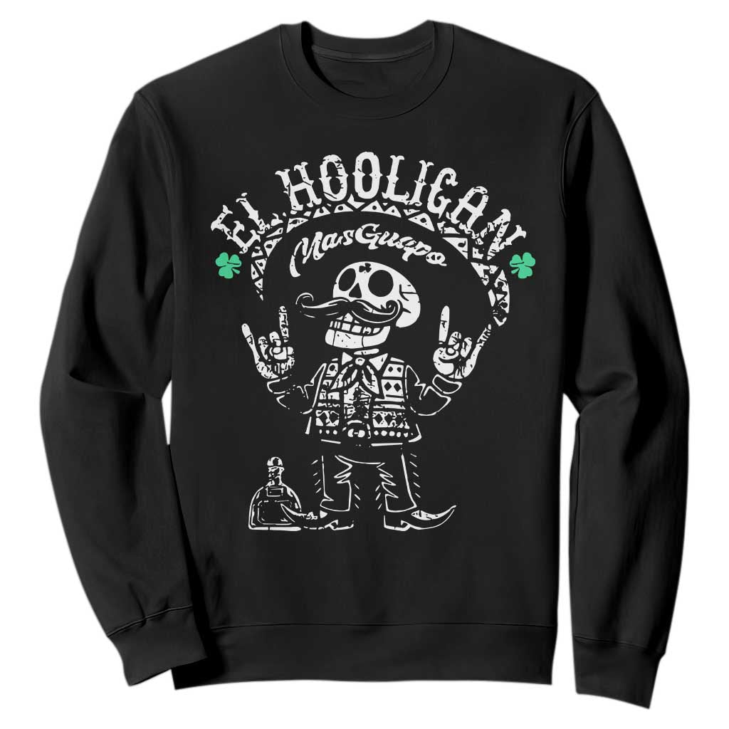 Funny Mexican Mariachi Skeleton Sweatshirt El Hooligan Mas Guapo Very Handsome TS02 Black Print Your Wear