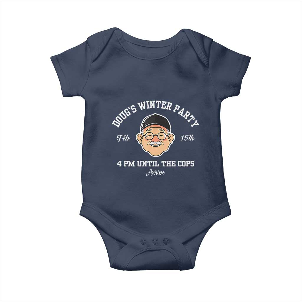 Funny Doug's Winter Party Baby Onesie February 18th 4pm Until The Cops Arrive TS02 Navy Print Your Wear